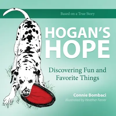 Hogan's Hope: Descubriendo cosas divertidas y favoritas - Hogan's Hope: Discovering Fun and Favorite Things