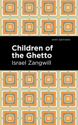 Los niños del gueto: estudio de un pueblo peculiar - Children of the Ghetto: A Study of a Peculiar People