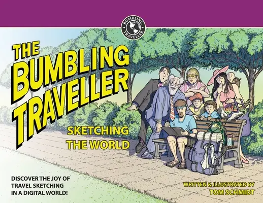 El viajero torpe: Dibujando el mundo - The Bumbling Traveller: Sketching The World