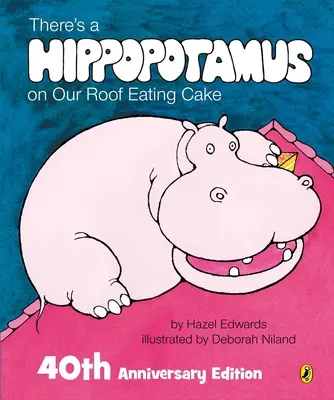 Hay un hipopótamo en nuestro tejado comiendo tarta - There's a Hippopotamus on Our Roof Eating Cake