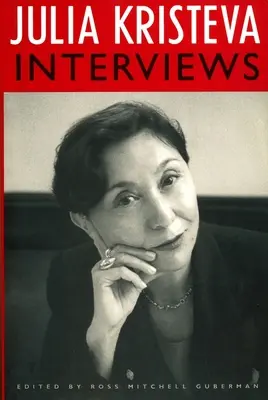 Entrevistas a Julia Kristeva - Julia Kristeva Interviews