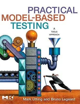 Práctica de pruebas basadas en modelos: Un enfoque basado en herramientas - Practical Model-Based Testing: A Tools Approach