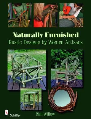 Amueblado de forma natural: Diseños rústicos de artesanas - Naturally Furnished: Rustic Designs by Women Artisans