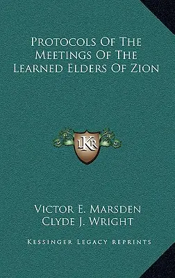 Protocolos de las reuniones de los sabios de Sion - Protocols Of The Meetings Of The Learned Elders Of Zion