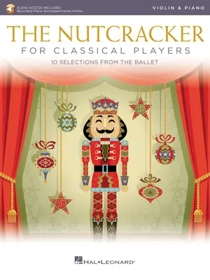 El Cascanueces para Clásicos: Violín y Piano Libro/Audio en línea - The Nutcracker for Classical Players: Violin and Piano Book/Online Audio