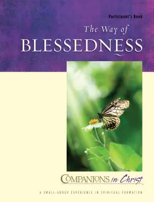 El camino de las bienaventuranzas: Libro del participante - The Way of Blessedness: Participant's Book