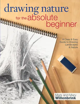 Dibujar la naturaleza para el principiante absoluto - Drawing Nature for the Absolute Beginner