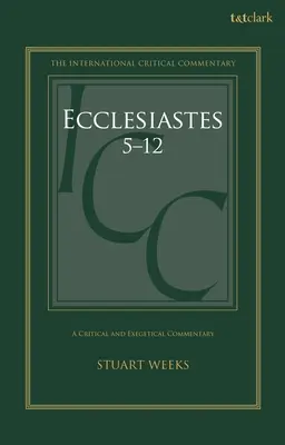 Eclesiastés 5-12: Comentario crítico y exegético - Ecclesiastes 5-12: A Critical and Exegetical Commentary