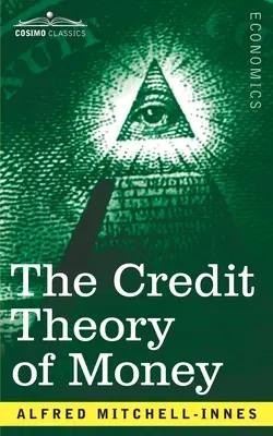 La teoría crediticia del dinero - The Credit Theory of Money