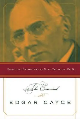 El esencial Edgar Cayce - The Essential Edgar Cayce