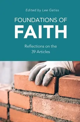 Fundamentos de la fe: Reflexiones sobre los 39 artículos - Foundations of Faith: Reflections on the 39 Articles