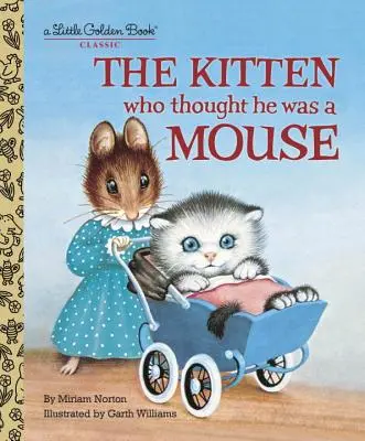 El gatito que se creía ratón - The Kitten Who Thought He Was a Mouse