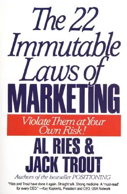 Las 22 leyes inmutables del marketing: Exposed and Explained by the World's Two - The 22 Immutable Laws of Marketing: Exposed and Explained by the World's Two