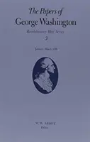 Los papeles de George Washington, 3: enero-marzo de 1776 - The Papers of George Washington, 3: January-March 1776