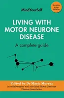 Vivir con una enfermedad neuronal motora: Guía completa - Living with Motor Neurone Disease: A Complete Guide