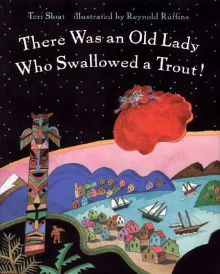 ¡Había una anciana que se tragó una trucha! - There Was an Old Lady Who Swallowed a Trout!