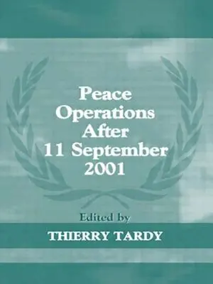 Operaciones de paz después del 11 de septiembre de 2001 - Peace Operations After 11 September 2001