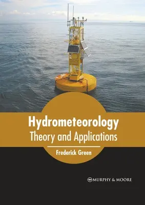 Hidrometeorología: Teoría y aplicaciones - Hydrometeorology: Theory and Applications