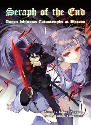 Serafín del fin, volumen 1: Guren Ichinose: Catástrofe a los dieciséis años - Seraph Of The End 1 - Guren Ichinose: Catastrophe at Sixteen