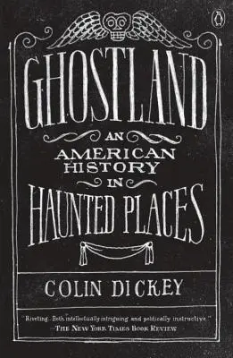 Ghostland: Una historia americana en lugares encantados - Ghostland: An American History in Haunted Places