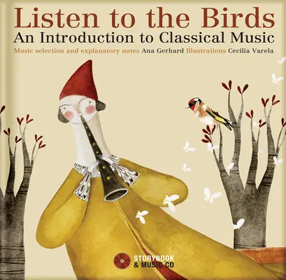 Escucha a los pájaros: Una introducción a la música clásica [Con CD (Audio)] - Listen to the Birds: An Introduction to Classical Music [With CD (Audio)]