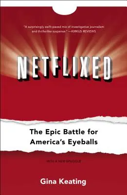 Netflixed: La épica batalla por los globos oculares de Estados Unidos - Netflixed: The Epic Battle for America's Eyeballs