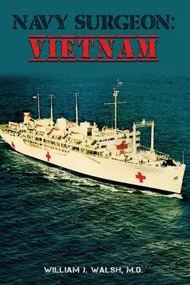 Cirujano de la Armada: Vietnam - Navy Surgeon: Vietnam