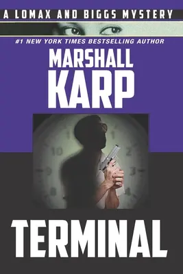 Terminal: Un misterio de Lomax y Biggs - Terminal: A Lomax and Biggs Mystery