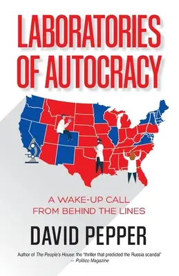 Laboratorios de autocracia: Una llamada de atención desde detrás de las líneas - Laboratories of Autocracy: A Wake-Up Call from Behind the Lines