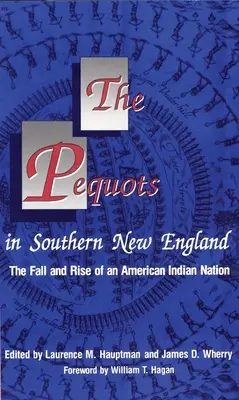 Los pequots en el sur de Nueva Inglaterra, 198: Caída y auge de una nación india americana - The Pequots in Southern New England, 198: The Fall and Rise of an American Indian Nation