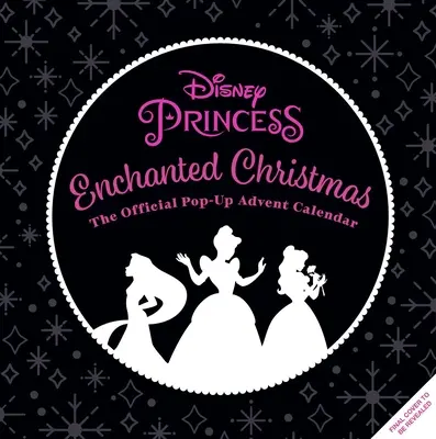 Princesas Disney: Navidad Encantada: Calendario de Adviento Pop-Up Oficial - Disney Princess: Enchanted Christmas: Official Pop-Up Advent Calendar