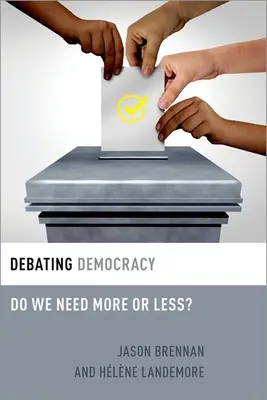 La democracia a debate: ¿Necesitamos más o menos? - Debating Democracy: Do We Need More or Less?