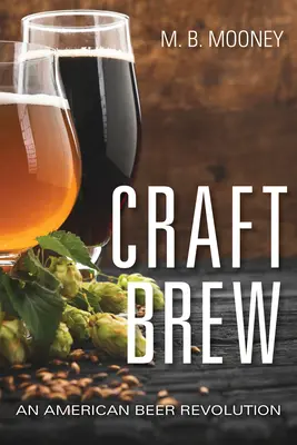 Craft Brew: La revolución de la cerveza americana - Craft Brew: An American Beer Revolution