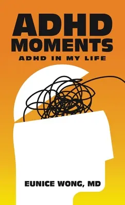 Adhd Moments: El TDAH en mi vida - Adhd Moments: Adhd in My Life