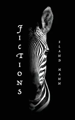 Ficciones: Relatos breves y otras limitaciones - Fictions: Short Stories and Other Limitations