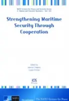 REFORZAR LA SEGURIDAD MARÍTIMA MEDIANTE - STRENGTHENING MARITIME SECURITY THROUGH