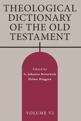 Diccionario Teológico del Antiguo Testamento, Tomo VI, Tomo 6 - Theological Dictionary of the Old Testament, Volume VI, Volume 6