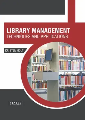 Gestión de bibliotecas: Técnicas y aplicaciones - Library Management: Techniques and Applications