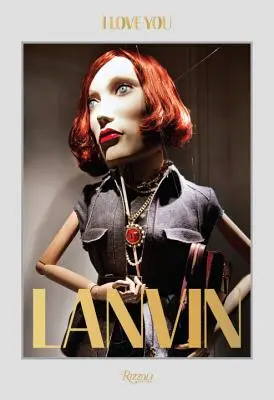 Lanvin: Te quiero - Lanvin: I Love You