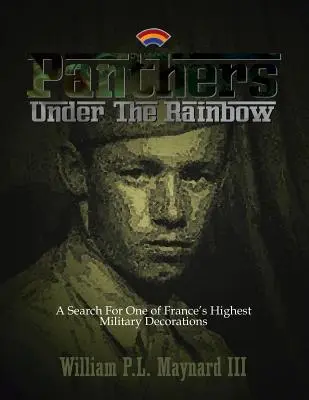 Panteras bajo el arco iris: La búsqueda de una de las condecoraciones militares más importantes de Francia - Panthers Under the Rainbow: A Search for One of France's Highest Military Decorations