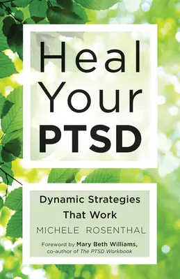 Cura tu TEPT: Estrategias dinámicas que funcionan (para lectores de El cuerpo lleva la cuenta) - Heal Your Ptsd: Dynamic Strategies That Work (for Readers of the Body Keeps the Score)