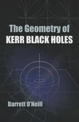 La geometría de los agujeros negros de Kerr - The Geometry of Kerr Black Holes