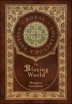 El mundo en llamas (Real Edición de Coleccionista) (Tapa dura plastificada con sobrecubierta) - The Blazing World (Royal Collector's Edition) (Case Laminate Hardcover with Jacket)