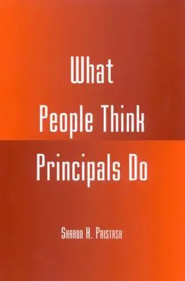 Lo que la gente cree que hacen los directores - What People Think Principals Do