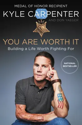 Tú lo vales: Construir una vida por la que merezca la pena luchar - You Are Worth It: Building a Life Worth Fighting for