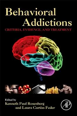 Adicciones conductuales: Criterios, pruebas y tratamiento - Behavioral Addictions: Criteria, Evidence, and Treatment