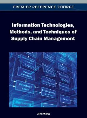 Tecnologías de la información, métodos y técnicas de gestión de la cadena de suministro - Information Technologies, Methods, and Techniques of Supply Chain Management