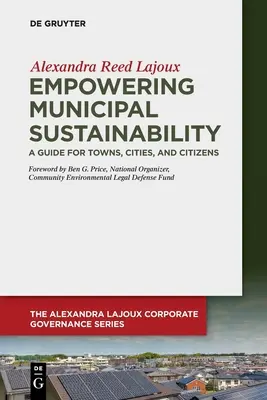 El poder de la sostenibilidad municipal: Guía para pueblos, ciudades y ciudadanos - Empowering Municipal Sustainability: A Guide for Towns, Cities, and Citizens