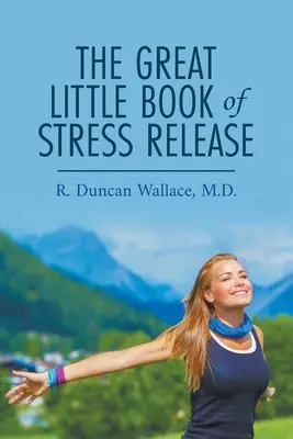 El pequeño gran libro de la liberación del estrés - The Great Little Book of Stress Release