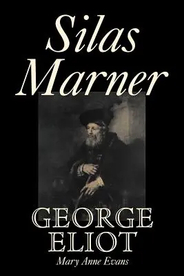 Silas Marner de George Eliot, Ficción, Clásicos - Silas Marner by George Eliot, Fiction, Classics